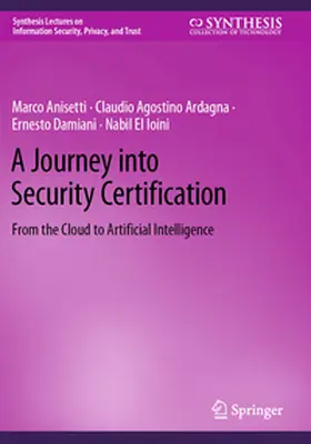 Anisetti / Ardagna / Damiani |  A Journey into Security Certification | Buch |  Sack Fachmedien