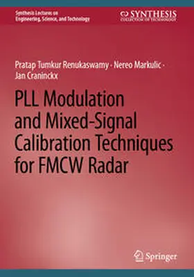 Renukaswamy / Markulic / Craninckx | PLL Modulation and Mixed-Signal Calibration Techniques for FMCW Radar | E-Book | www.sack.de