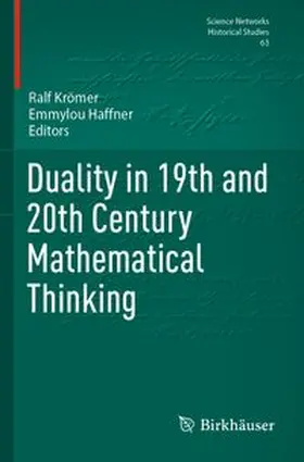 Krömer / Haffner |  Duality in 19th and 20th Century Mathematical Thinking | Buch |  Sack Fachmedien