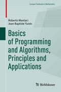 Mantaci / Yunès |  Basics of Programming and Algorithms, Principles and Applications | Buch |  Sack Fachmedien