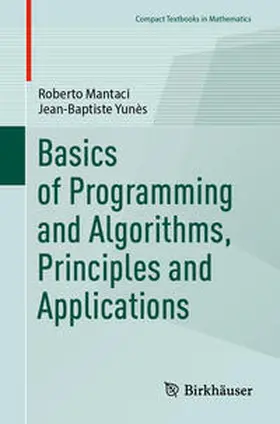 Mantaci / Yunès | Basics of Programming and Algorithms, Principles and Applications | E-Book | sack.de