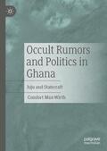 Max-Wirth |  Occult Rumors and Politics in Ghana | Buch |  Sack Fachmedien