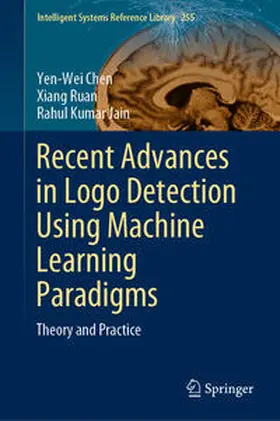 Chen / Ruan / Jain |  Recent Advances in Logo Detection Using Machine Learning Paradigms | Buch |  Sack Fachmedien