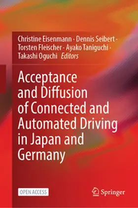 Eisenmann / Seibert / Fleischer |  Acceptance and Diffusion of Connected and Automated Driving in Japan and Germany | Buch |  Sack Fachmedien