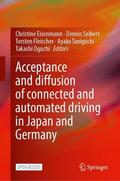 Eisenmann / Seibert / Fleischer |  Acceptance and diffusion of connected and automated driving in Japan and Germany | Buch |  Sack Fachmedien