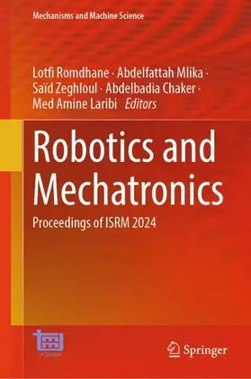 Romdhane / Mlika / Zeghloul |  Robotics and Mechatronics | Buch |  Sack Fachmedien