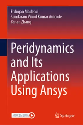 Madenci / Anicode / Zhang | Peridynamics and Its Applications Using Ansys | E-Book | www.sack.de