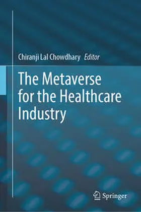 Chowdhary | The Metaverse for the Healthcare Industry | Buch | 978-3-031-60072-2 | www.sack.de