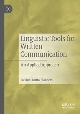Dutta-Flanders |  Linguistic Tools for Written Communication | Buch |  Sack Fachmedien