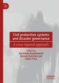 Kazmierczak / Kowalkowski / Paul |  Civil protection systems and disaster governance | Buch |  Sack Fachmedien