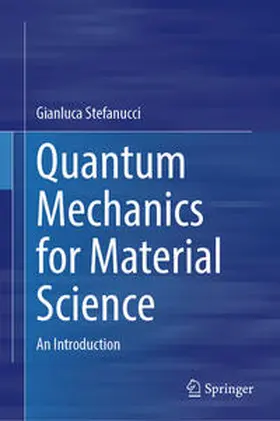Stefanucci |  Quantum Mechanics for Material Science | Buch |  Sack Fachmedien