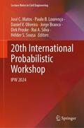 Matos / Lourenço / Oliveira |  20th International Probabilistic Workshop | Buch |  Sack Fachmedien