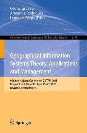 Grueau / Ragia / Rodrigues |  Geographical Information Systems Theory, Applications and Management | Buch |  Sack Fachmedien