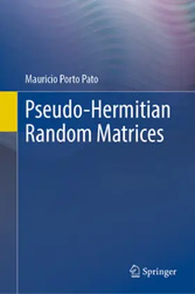Pato | Pseudo-Hermitian Random Matrices | E-Book | www.sack.de