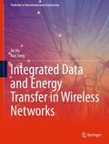 Hu / Yang |  Integrated Data and Energy Transfer in Wireless Networks | Buch |  Sack Fachmedien