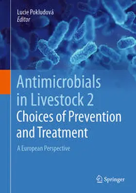Pokludová |  Antimicrobials in Livestock 2: Choices of Prevention and Treatment | Buch |  Sack Fachmedien