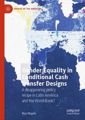 Nagels |  Gender Equality in Conditional Cash Transfer Designs | Buch |  Sack Fachmedien