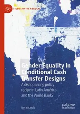 Nagels |  Gender Equality in Conditional Cash Transfer Designs | Buch |  Sack Fachmedien