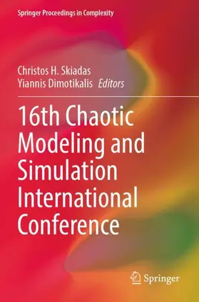 Skiadas / Dimotikalis |  16th Chaotic Modeling and Simulation International Conference | Buch |  Sack Fachmedien