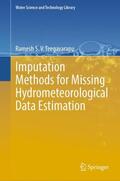 Teegavarapu |  Imputation Methods for Missing Hydrometeorological Data Estimation | Buch |  Sack Fachmedien