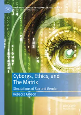 Gibson |  Cyborgs, Ethics, and The Matrix | Buch |  Sack Fachmedien