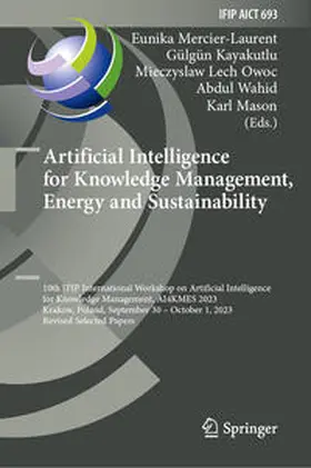 Mercier-Laurent / Kayakutlu / Mason |  Artificial Intelligence for Knowledge Management, Energy and Sustainability | Buch |  Sack Fachmedien