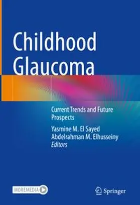 El Sayed / Elhusseiny |  Childhood Glaucoma | eBook | Sack Fachmedien