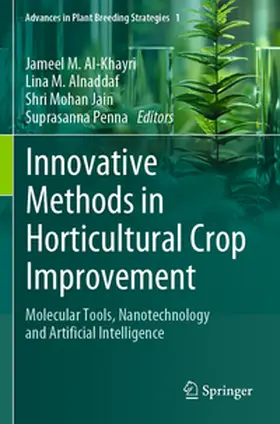 Al-Khayri / Alnaddaf / Jain |  Innovative Methods in Horticultural Crop Improvement | Buch |  Sack Fachmedien