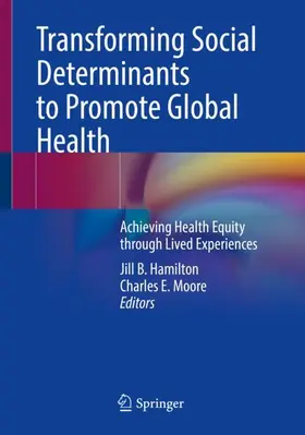 Moore / Hamilton |  Transforming Social Determinants to Promote Global Health | Buch |  Sack Fachmedien