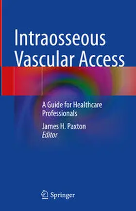 Paxton |  Intraosseous Vascular Access | eBook | Sack Fachmedien