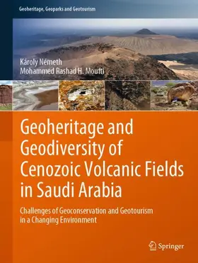 Moufti / Németh |  Geoheritage and Geodiversity of Cenozoic Volcanic Fields in Saudi Arabia | Buch |  Sack Fachmedien