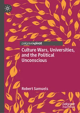 Samuels | Culture Wars, Universities, and the Political Unconscious | E-Book | sack.de