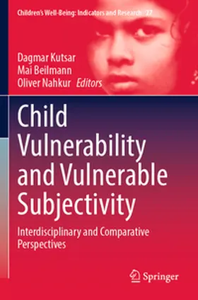 Kutsar / Beilmann / Nahkur |  Child Vulnerability and Vulnerable Subjectivity | Buch |  Sack Fachmedien