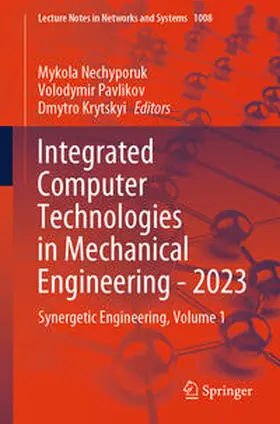 Nechyporuk / Pavlikov / Krytskyi | Integrated Computer Technologies in Mechanical Engineering - 2023 | E-Book | sack.de