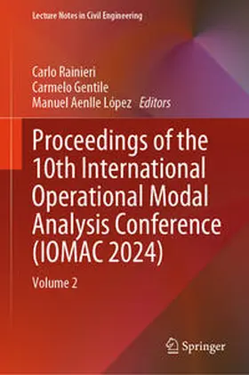 Rainieri / Gentile / Aenlle López | Proceedings of the 10th International Operational Modal Analysis Conference (IOMAC 2024) | E-Book | sack.de