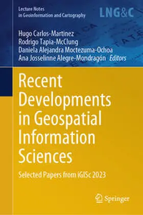 Carlos-Martinez / Tapia-McClung / Moctezuma-Ochoa | Recent Developments in Geospatial Information Sciences | E-Book | www.sack.de