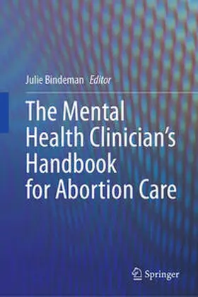 Bindeman | The Mental Health Clinician's Handbook for Abortion Care | Buch | 978-3-031-61452-1 | www.sack.de