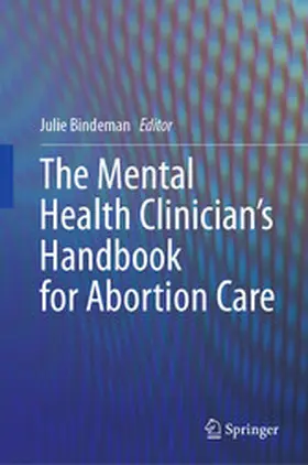 Bindeman |  The Mental Health Clinician’s Handbook for Abortion Care | eBook | Sack Fachmedien