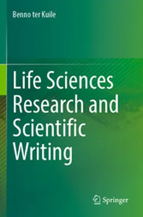 ter Kuile |  Life Sciences Research and Scientific Writing | eBook | Sack Fachmedien