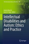 Bianchi / Vogt |  Intellectual Disabilities and Autism: Ethics and Practice | Buch |  Sack Fachmedien
