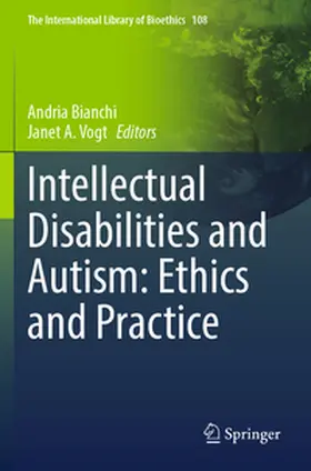 Bianchi / Vogt |  Intellectual Disabilities and Autism: Ethics and Practice | Buch |  Sack Fachmedien
