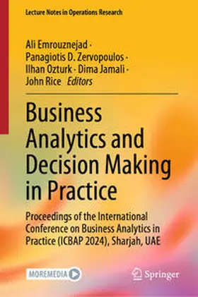 Emrouznejad / Zervopoulos / Ozturk |  Business Analytics and Decision Making in Practice | eBook | Sack Fachmedien