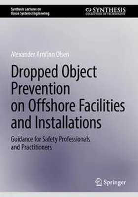 Olsen |  Dropped Object Prevention on Offshore Facilities and Installations | eBook | Sack Fachmedien