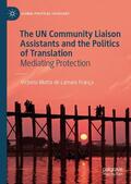 Motta |  The UN Community Liaison Assistants and the Politics of Translation | Buch |  Sack Fachmedien
