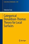 Toda |  Categorical Donaldson-Thomas Theory for Local Surfaces | Buch |  Sack Fachmedien
