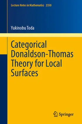 Toda | Categorical Donaldson-Thomas Theory for Local Surfaces | E-Book | sack.de