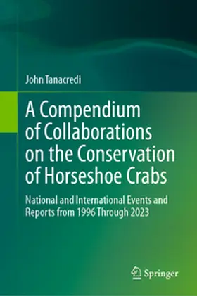Tanacredi | A Compendium of Collaborations on the Conservation of Horseshoe Crabs | E-Book | www.sack.de