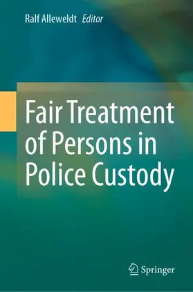 Alleweldt |  Fair Treatment of Persons in Police Custody | Buch |  Sack Fachmedien