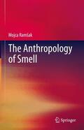 Ramšak |  The Anthropology of Smell | Buch |  Sack Fachmedien