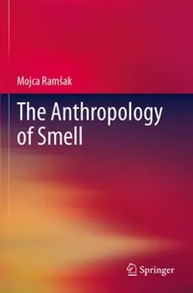 Ramšak | The Anthropology of Smell | Buch | 978-3-031-61761-4 | www.sack.de